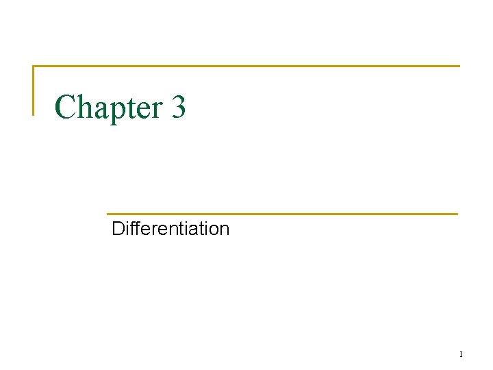 Chapter 3 Differentiation 1 Chapter 3 Differentiation 1