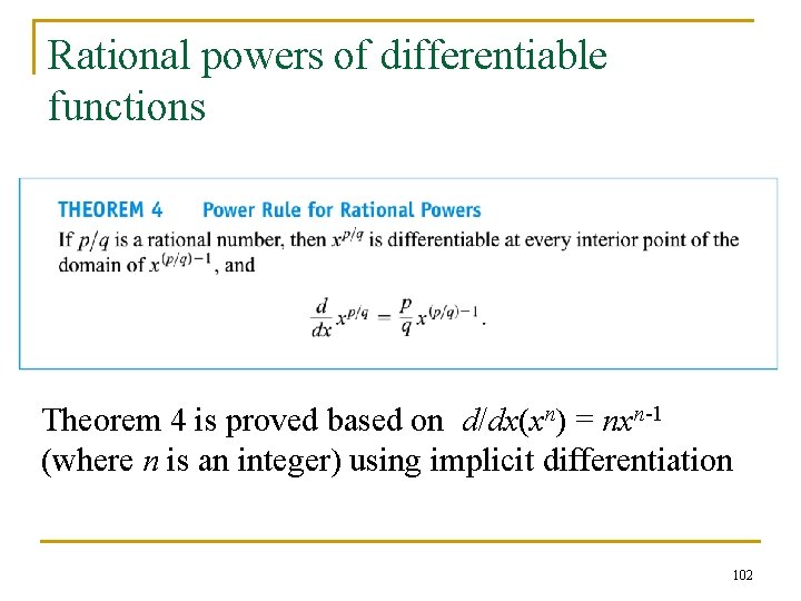 Rational powers of differentiable functions Theorem 4 is proved based on d/dx(xn) = nxn-1 Rational powers of differentiable functions Theorem 4 is proved based on d/dx(xn) = nxn-1