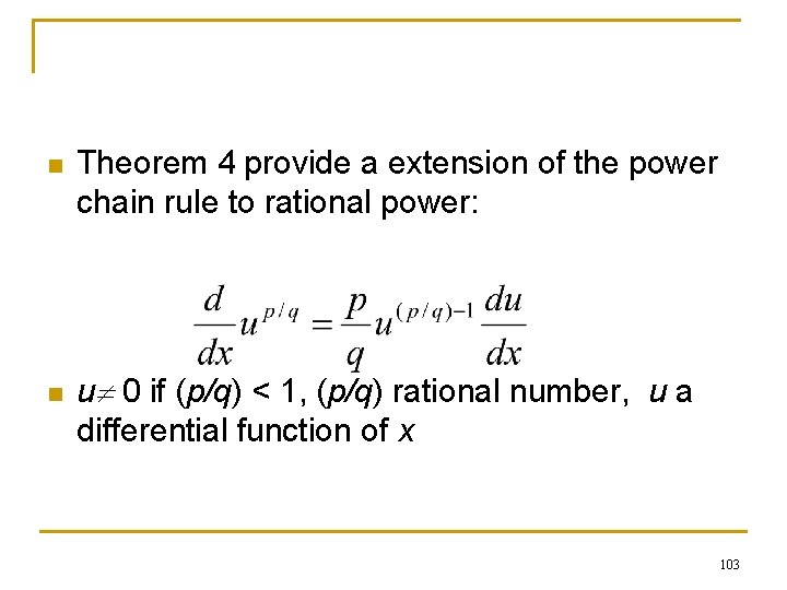 n n Theorem 4 provide a extension of the power chain rule to rational n n Theorem 4 provide a extension of the power chain rule to rational