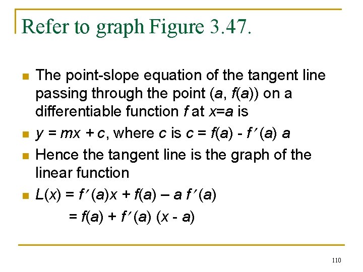Refer to graph Figure 3. 47. n n The point-slope equation of the tangent Refer to graph Figure 3. 47. n n The point-slope equation of the tangent