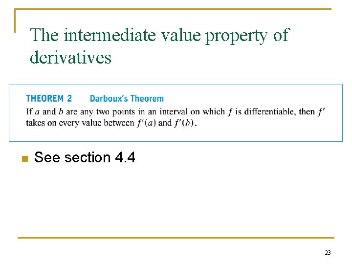 The intermediate value property of derivatives n See section 4. 4 23 The intermediate value property of derivatives n See section 4. 4 23