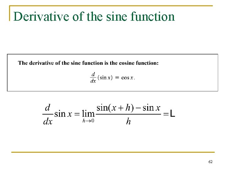 Derivative of the sine function 62 Derivative of the sine function 62