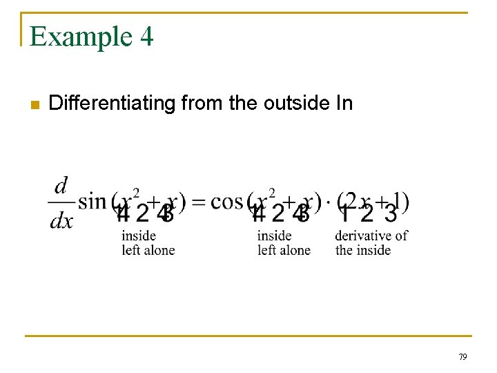 Example 4 n Differentiating from the outside In 79 Example 4 n Differentiating from the outside In 79
