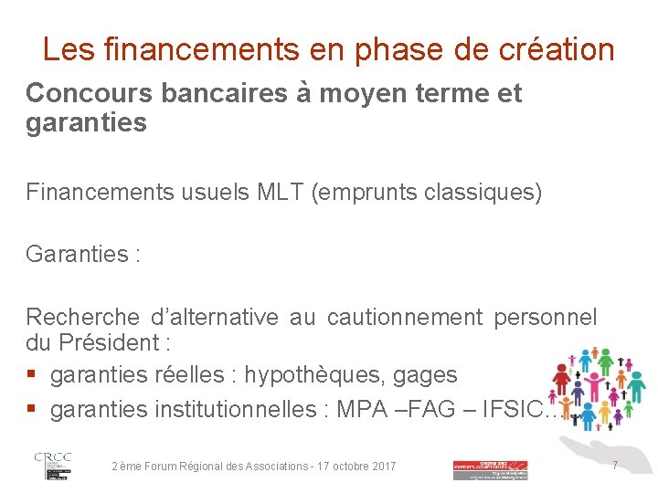 Les financements en phase de création Concours bancaires à moyen terme et garanties Financements