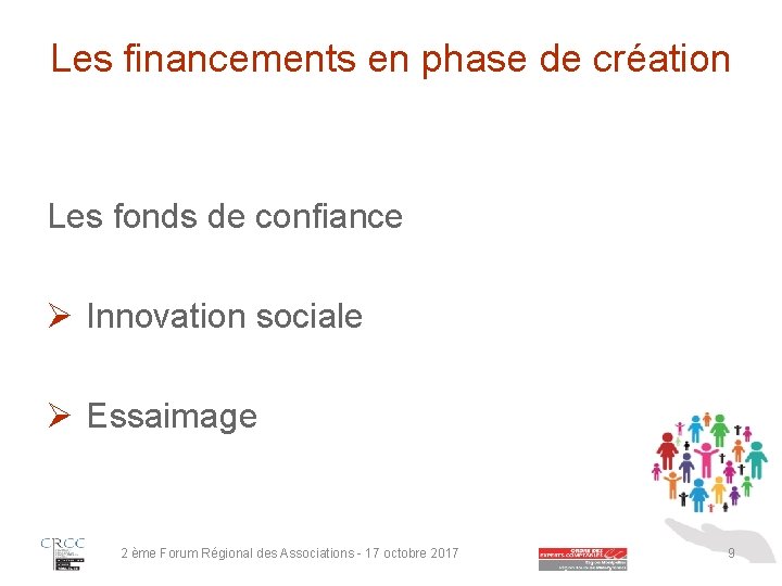 Les financements en phase de création Les fonds de confiance Ø Innovation sociale Ø