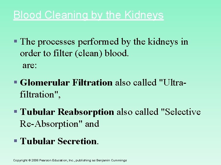 Blood Cleaning by the Kidneys § The processes performed by the kidneys in order