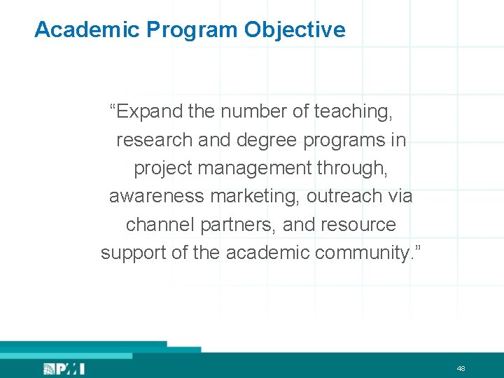 Academic Program Objective “Expand the number of teaching, research and degree programs in project