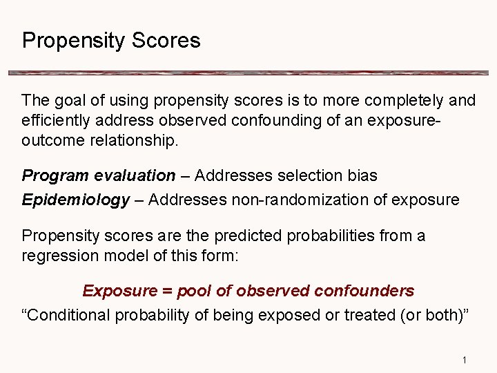 Propensity Scores The goal of using propensity scores is to more completely and efficiently