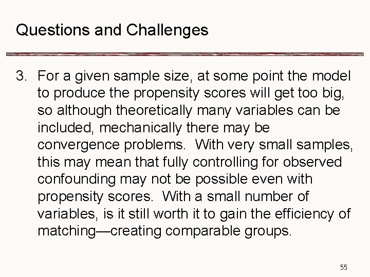 Questions and Challenges 3. For a given sample size, at some point the model