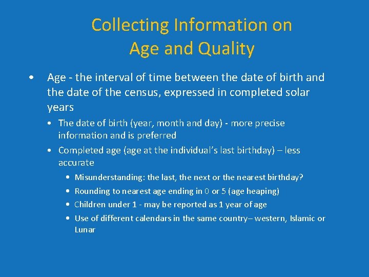 Collecting Information on Age and Quality • Age - the interval of time between Collecting Information on Age and Quality • Age - the interval of time between