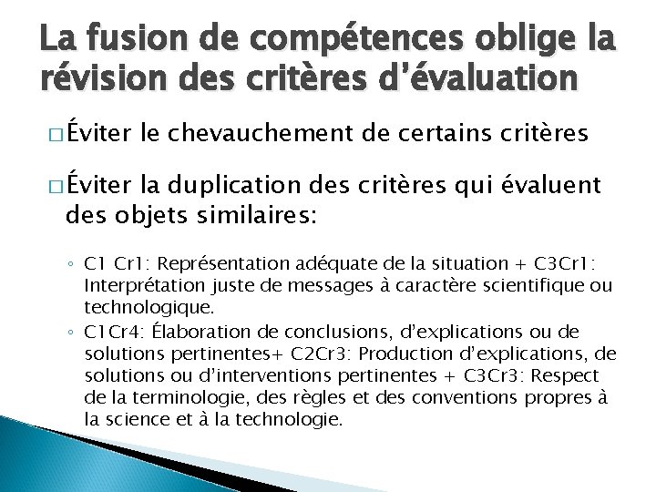 La fusion de compétences oblige la révision des critères d’évaluation � Éviter le chevauchement