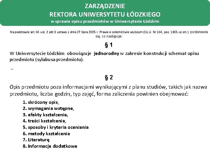 ZARZĄDZENIE REKTORA UNIWERSYTETU ŁÓDZKIEGO w sprawie opisu przedmiotów w Uniwersytecie Łódzkim Na podstawie art.