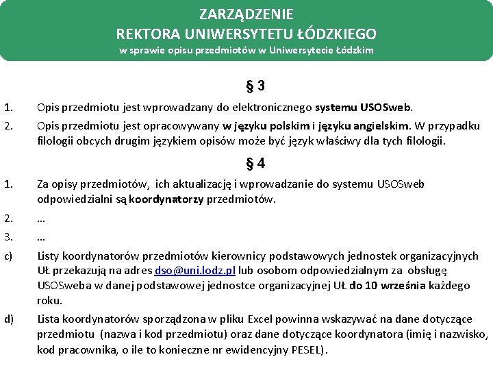 ZARZĄDZENIE REKTORA UNIWERSYTETU ŁÓDZKIEGO w sprawie opisu przedmiotów w Uniwersytecie Łódzkim § 3 1.