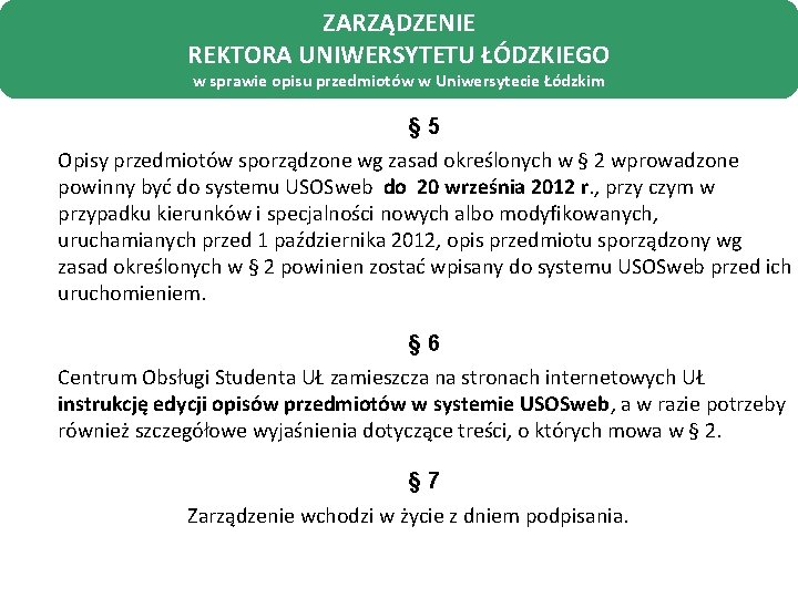 ZARZĄDZENIE REKTORA UNIWERSYTETU ŁÓDZKIEGO w sprawie opisu przedmiotów w Uniwersytecie Łódzkim § 5 Opisy