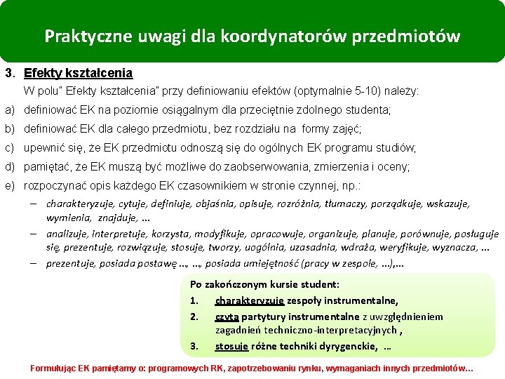 Praktyczne uwagi dla koordynatorów przedmiotów 3. Efekty kształcenia W polu” Efekty kształcenia” przy definiowaniu
