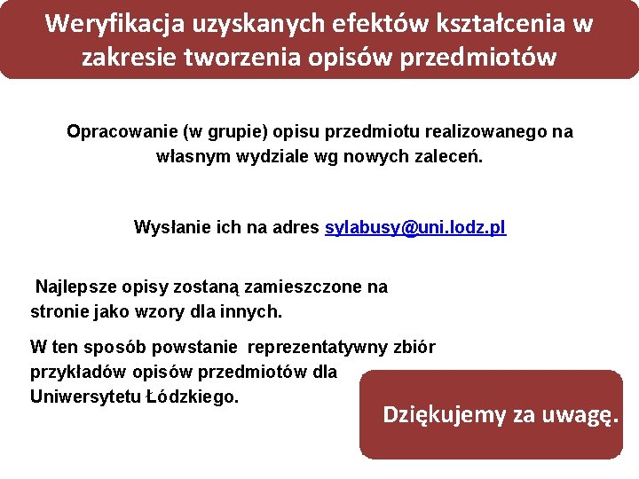 Weryfikacja uzyskanych efektów kształcenia w zakresie tworzenia opisów przedmiotów Opracowanie (w grupie) opisu przedmiotu