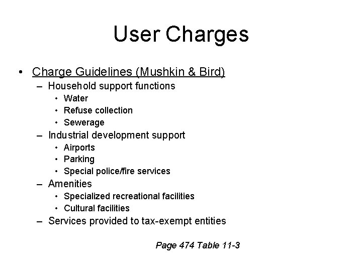 User Charges • Charge Guidelines (Mushkin & Bird) – Household support functions • Water