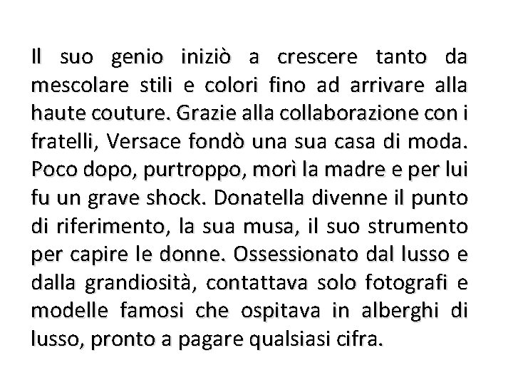 Il suo genio iniziò a crescere tanto da mescolare stili e colori fino ad