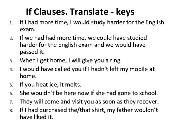If Clauses. Translate - keys 1. 2. 3. 4. 5. 6. 7. 8. If