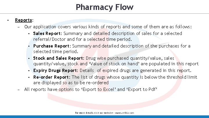 Pharmacy Flow • Reports: – Our application covers various kinds of reports and some