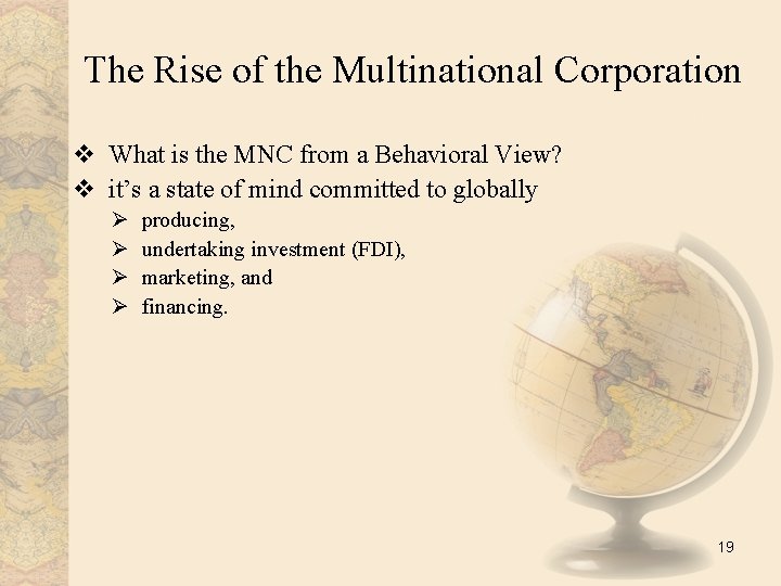 The Rise of the Multinational Corporation v What is the MNC from a Behavioral