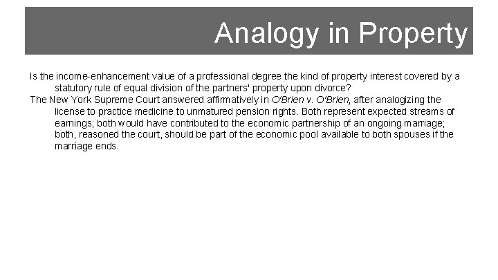 Analogy in Property Is the income-enhancement value of a professional degree the kind of