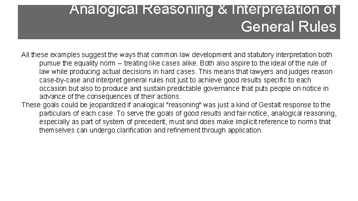 Analogical Reasoning & Interpretation of General Rules All these examples suggest the ways that