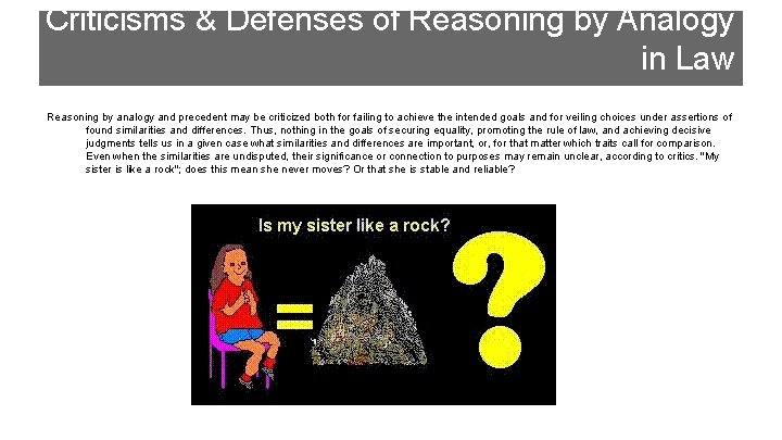 Criticisms & Defenses of Reasoning by Analogy in Law Reasoning by analogy and precedent