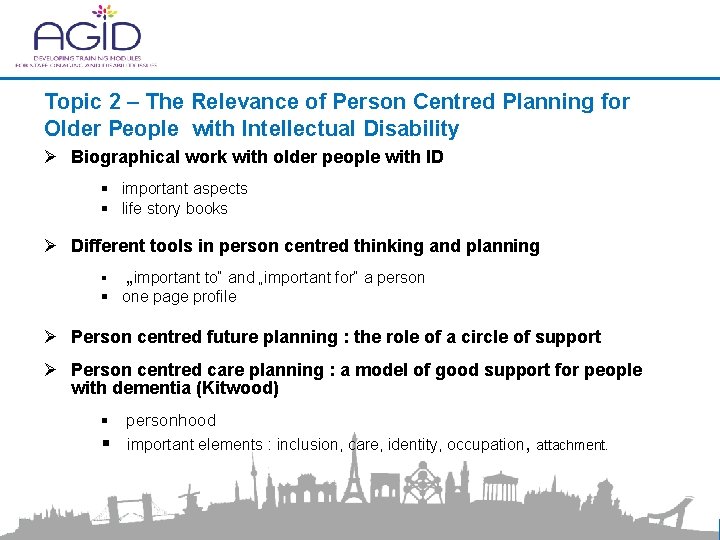 Topic 2 – The Relevance of Person Centred Planning for Older People with Intellectual