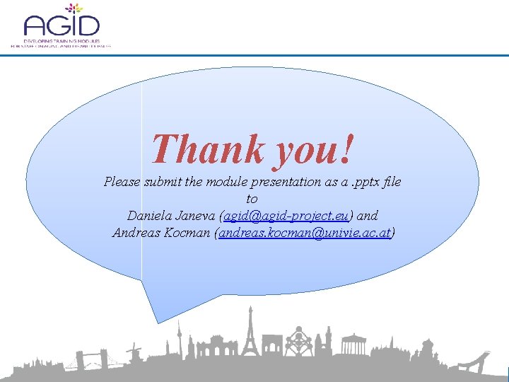 Thank you! Please submit the module presentation as a. pptx file to Daniela Janeva