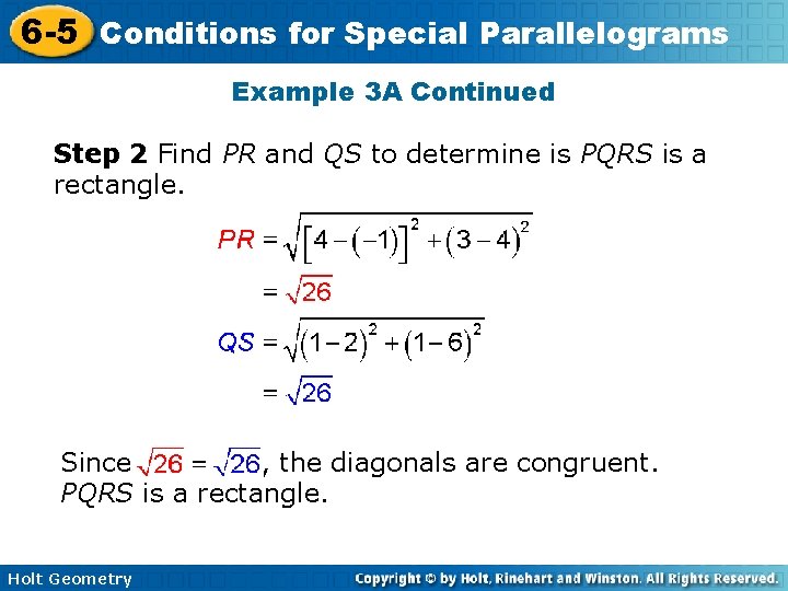 6 -5 Conditions for Special Parallelograms Example 3 A Continued Step 2 Find PR