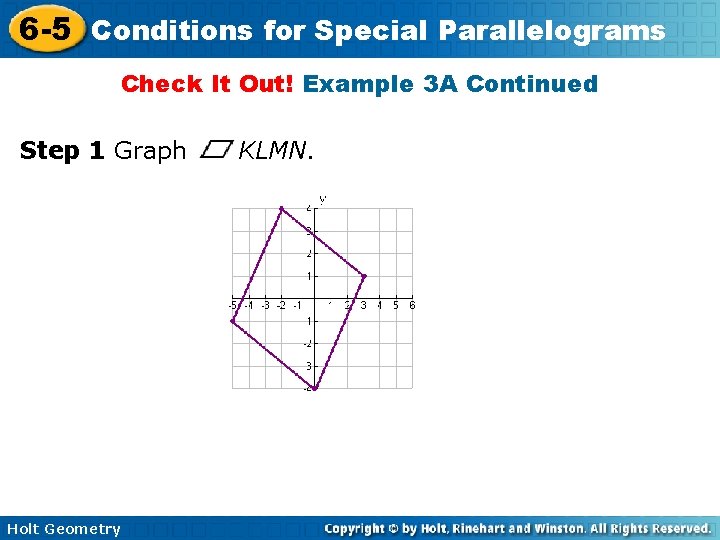 6 -5 Conditions for Special Parallelograms Check It Out! Example 3 A Continued Step