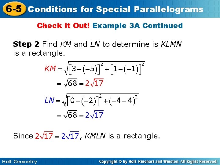 6 -5 Conditions for Special Parallelograms Check It Out! Example 3 A Continued Step