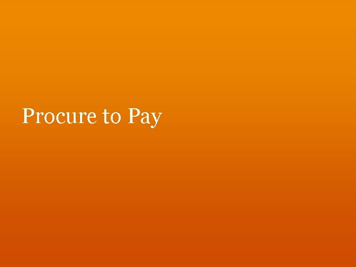 Procure to Pay 