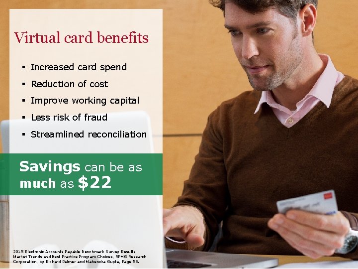 Virtual card benefits § Increased card spend § Reduction of cost § Improve working