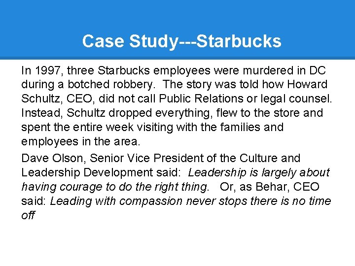 Case Study---Starbucks In 1997, three Starbucks employees were murdered in DC during a botched