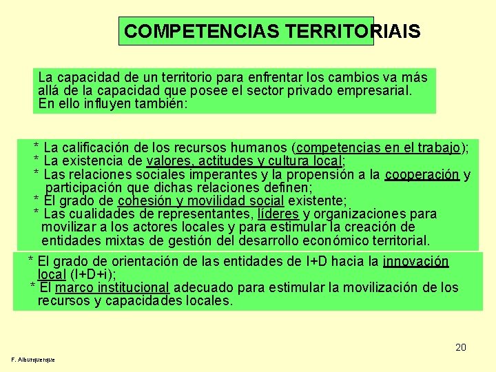 COMPETENCIAS TERRITORIAIS La capacidad de un territorio para enfrentar los cambios va más allá