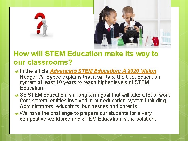 How will STEM Education make its way to our classrooms? In the article Advancing