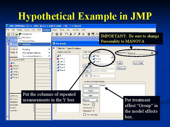 Hypothetical Example in JMP IMPORTANT: Be sure to change Personality to MANOVA Put the