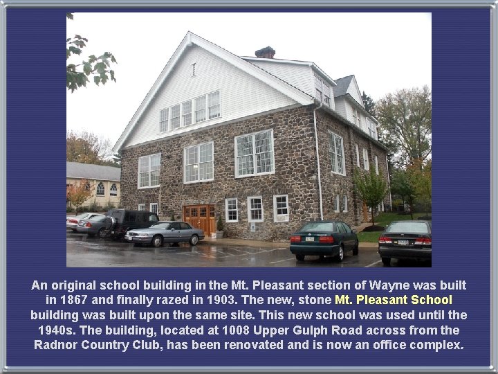 An original school building in the Mt. Pleasant section of Wayne was built in