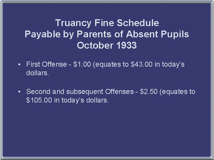 Truancy Fine Schedule Payable by Parents of Absent Pupils October 1933 • First Offense