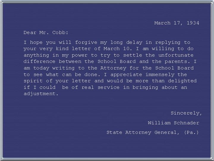 March 17, 1934 Dear Mr. Cobb: I hope you will forgive my long delay