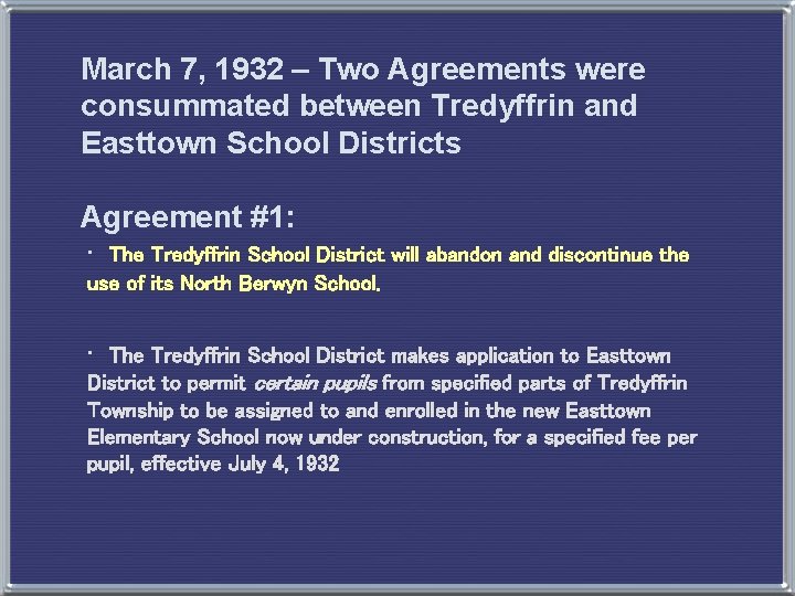 March 7, 1932 – Two Agreements were consummated between Tredyffrin and Easttown School Districts