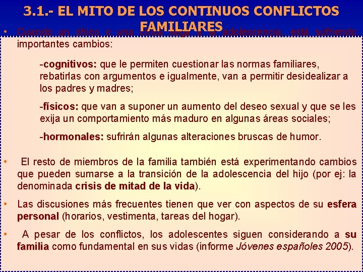  • 3. 1. - EL MITO DE LOS CONTINUOS CONFLICTOS Cuando un chico