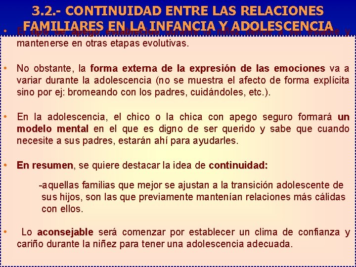 • 3. 2. - CONTINUIDAD ENTRE LAS RELACIONES EN LA INFANCIA Y ADOLESCENCIA