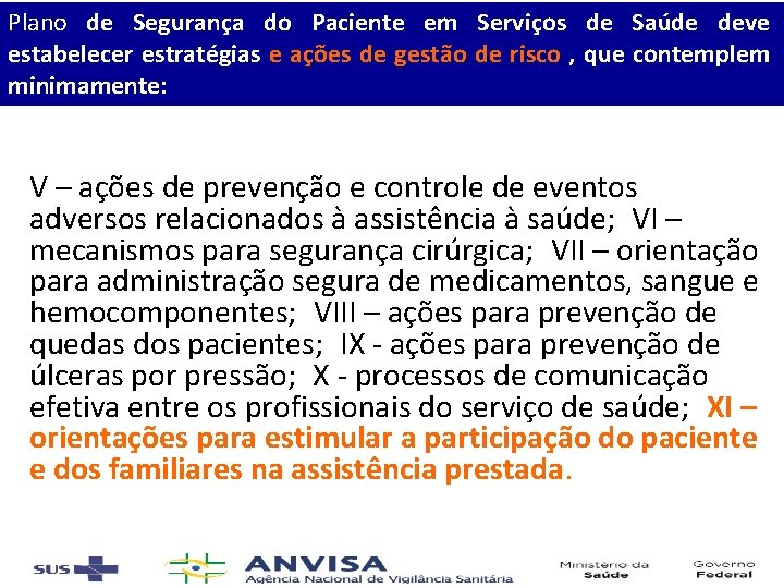 Plano de Segurança do Paciente em Serviços de Saúde deve estabelecer estratégias e ações