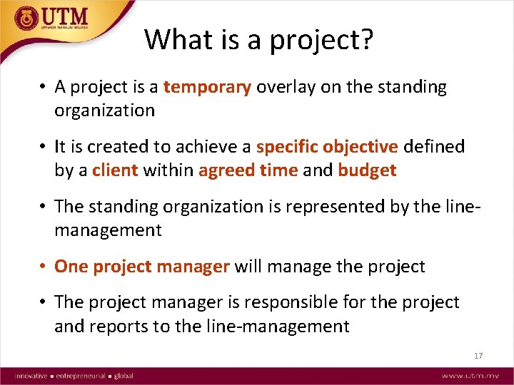 What is a project? • A project is a temporary overlay on the standing