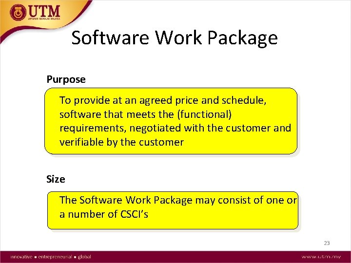 Software Work Package Purpose To provide at an agreed price and schedule, software that