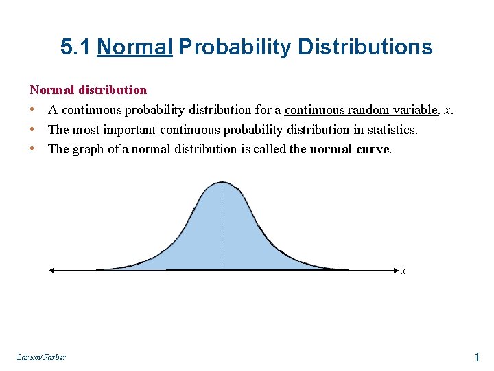 5. 1 Normal Probability Distributions Normal distribution • A continuous probability distribution for a