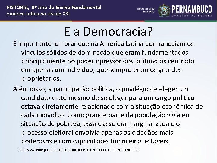 HISTÓRIA, 9º Ano do Ensino Fundamental América Latina no século XXI E a Democracia?